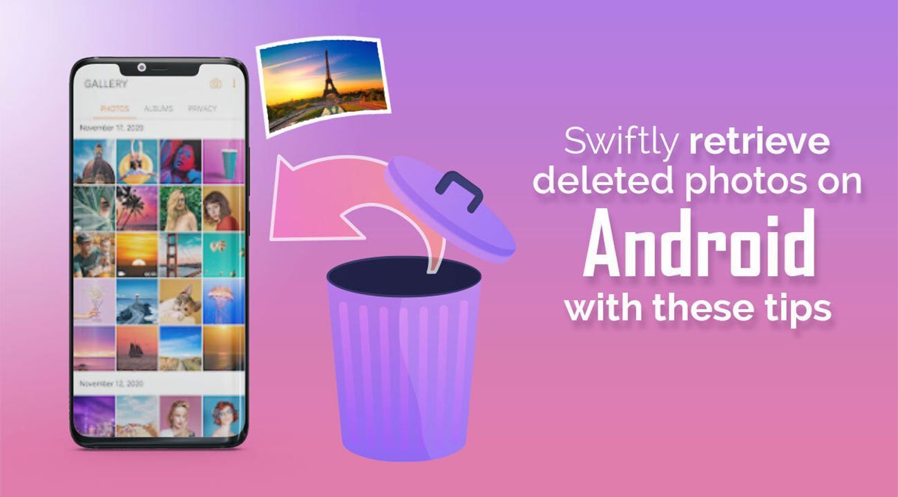 Swiftly Retrieve Deleted Photos on Android with These Tips