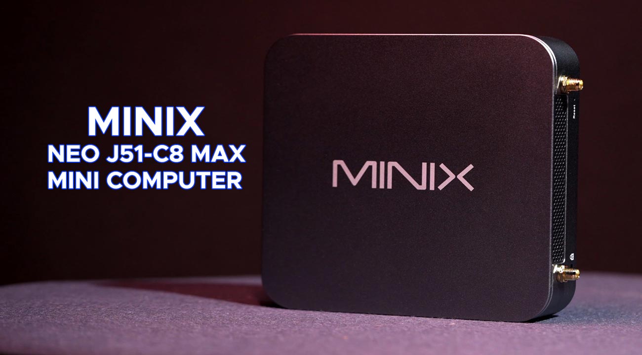 MINIX NEO J51-C8 Max Mini Computer Review