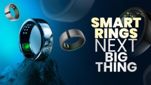 Smart Rings- Next big thing in wearable Tech
