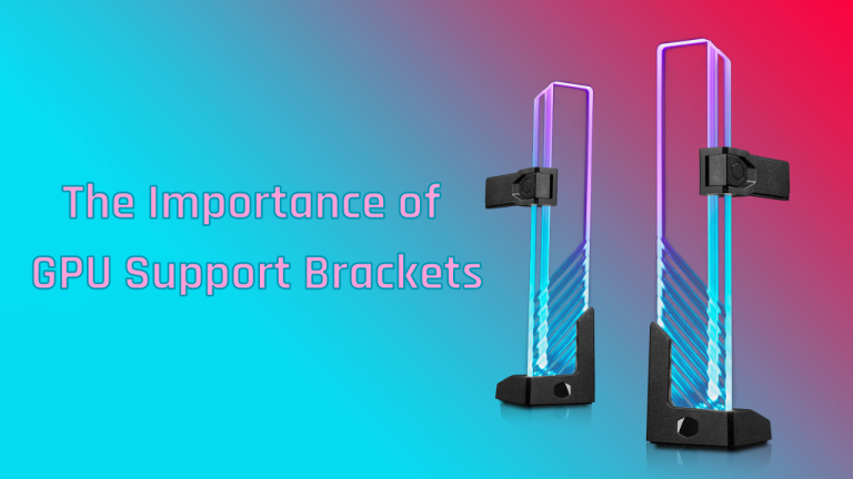 The Importance of GPU Support Brackets: A Complete Guide - Tech Inspection