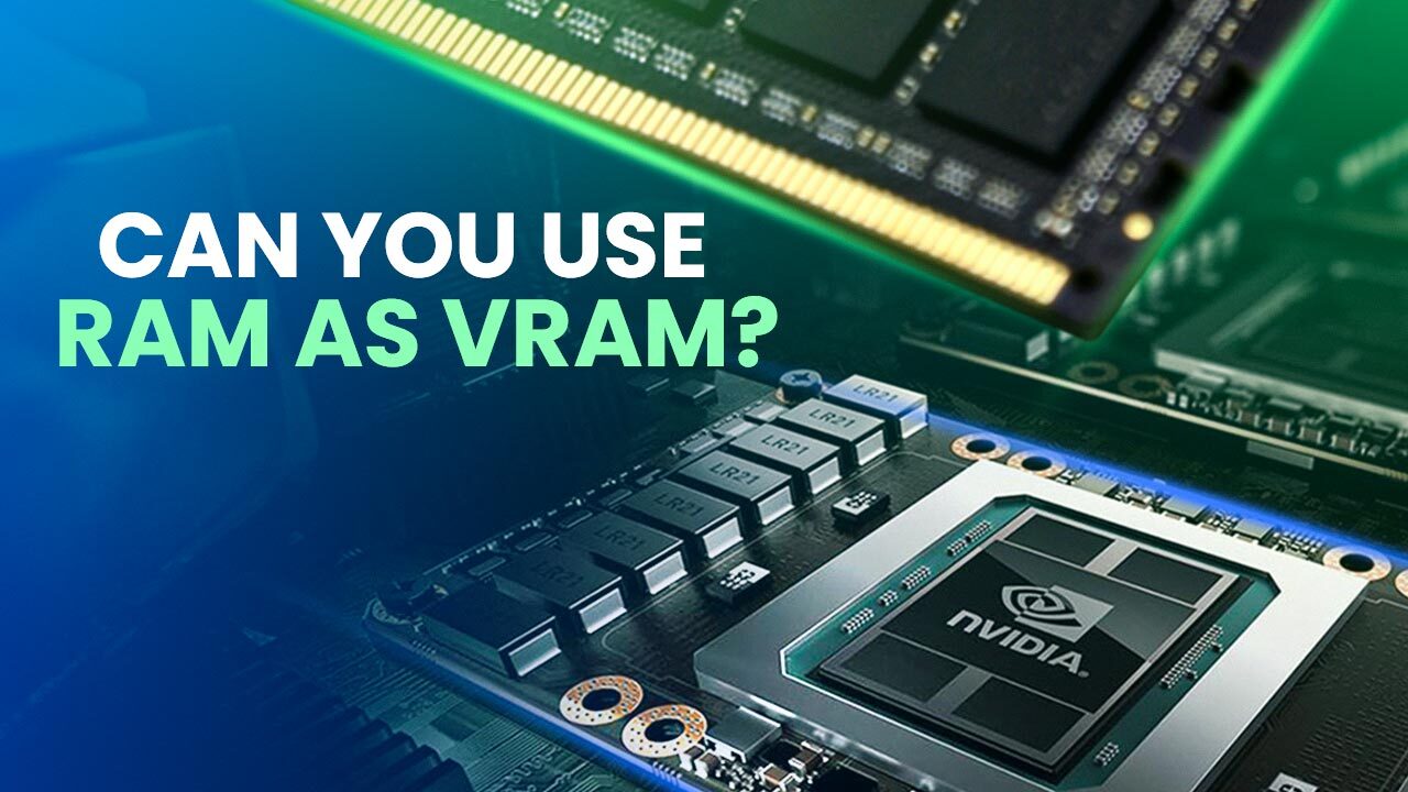 Can You Use RAM as VRAM